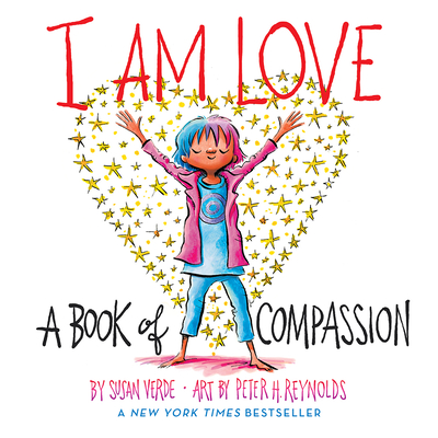 I Am Love: A Book of Compassion - Verde, Susan