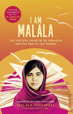 I Am Malala: The Girl Who Stood Up for Education and was Shot by the Taliban - Yousafzai, Malala, and Lamb, Christina