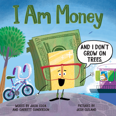 I Am Money - Cook, Julia, and Gunderson, Garrett