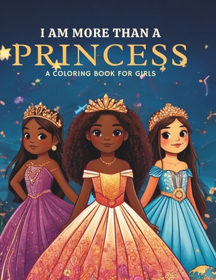 I Am More Than a Princess: A Coloring Book for Girls - Simpson, Ashley