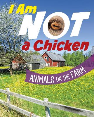 I Am Not a Chicken: Animals on the Farm - Bolte, Mari