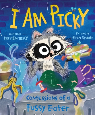 I Am Picky: Confessions of a Fussy Eater - Tracy, Kristen