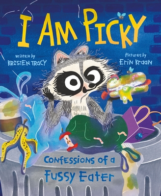 I Am Picky: Confessions of a Fussy Eater - Tracy, Kristen