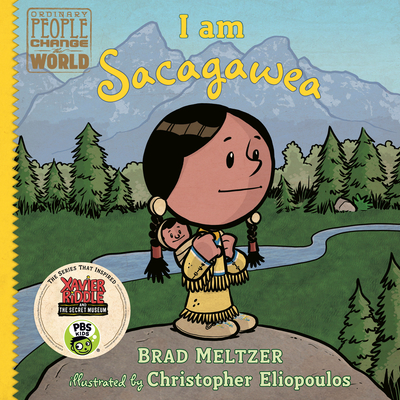 I am Sacagawea - Meltzer, Brad, and Eliopoulos, Christopher