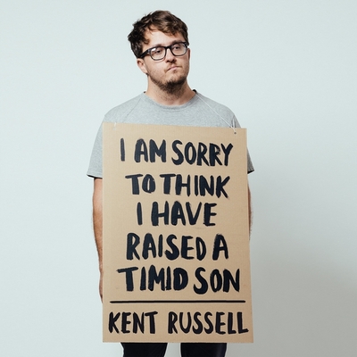 I Am Sorry to Think I Have Raised a Timid Son: Essays - Russell, Kent, and Pratt, Sean (Read by), and James, Lloyd (Read by)