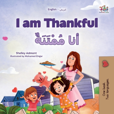 I am Thankful (English Arabic Bilingual Children's Book) - Admont, Shelley, and Books, Kidkiddos