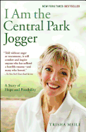 I Am the Central Park Jogger: A Story of Hope and Possibility