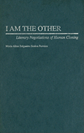 I am the other: literary negotiations of human cloning
