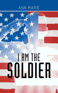 I Am the Soldier