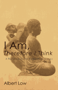 I Am, Therefore I Think: A Worldview for the Twenty-First Century