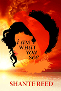 i am What You see