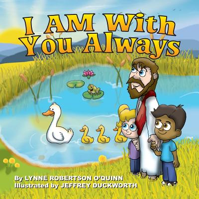 I AM With you Always - O'Quinn, Lynne Robertson