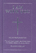 I am with You: Young People's Edition - Woolley, John
