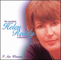 I Am Woman: The Essential Helen Reddy Collection - Helen Reddy