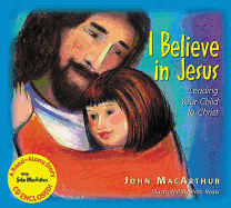 I Believe in Jesus Read-Along - MacArthur, John F, Dr., Jr., and MacArthur, John, and Thomas Nelson Publishers