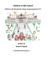 I Believe in Me! School: Where All Students Have Superpowers!