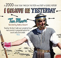 I Believe in Yesterday - Moore, Tim, and Wincott, Andrew (Read by)