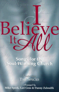 I Believe It All: Songs for the Soul-Winning Church - Specks, and Speck, Mike, and Zaloudik, Danny