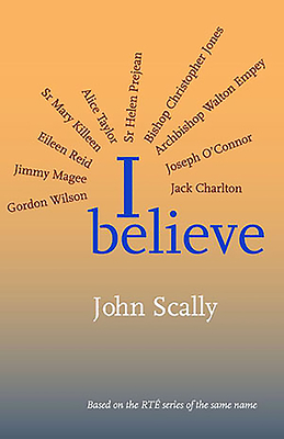 I Believe - Scally, John, Dr.