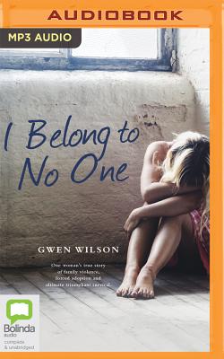 I Belong to No One - Wilson, Gwen (Read by)