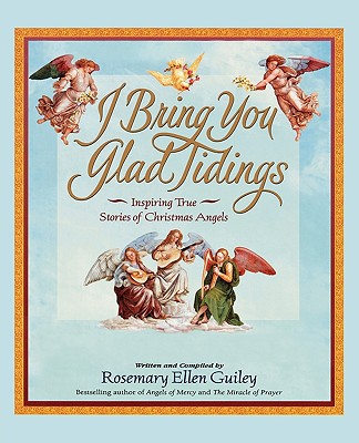 I Bring You Glad Tidings - Guiley, Rosemary Ellen