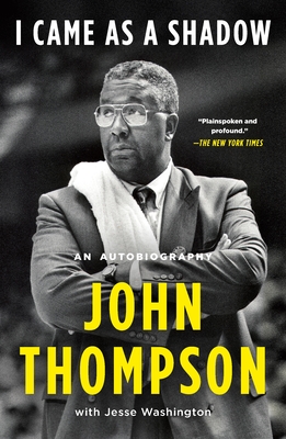 I Came as a Shadow: An Autobiography - Thompson, John, and Washington, Jesse