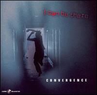 I Can Be There - Convergence