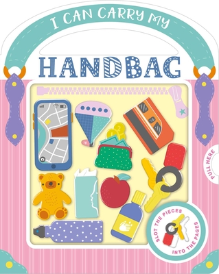 I Can Carry My Handbag: With Play Pieces - Igloobooks