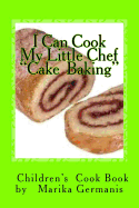 I Can Cook: "Cake Baking"