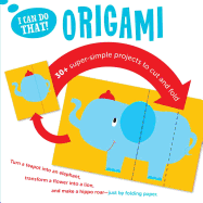 I Can Do That: Origami: An At-Home Super Simple Projects to Cut and Fold Workbook