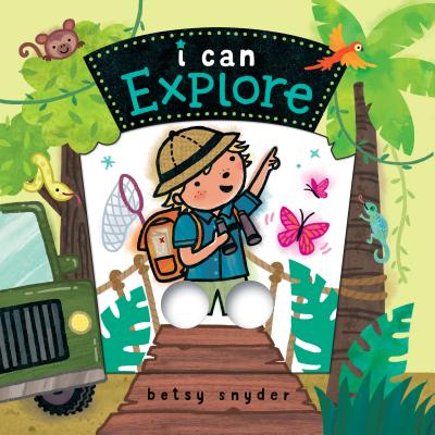 I Can Explore: (Baby Board Book, Book for Learning, Toddler Book - 