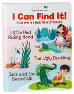 I Can Find It! Fun with 3 Bedtime Stories (Large Padded Board Book): Little Red Riding Hood, the Ugly Duckling, Jack and the Beanstalk