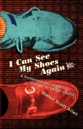 I Can See My Shoes Again: A Humorous Yet Sarcastic Journey to Better Health