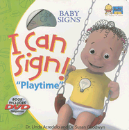 I Can Sign! "Playtime" - Acredolo, Linda, PH.D., and Goodwyn, Susan, Ph.D.