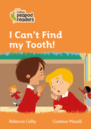 I Can't Find My Tooth!: Level 4