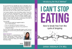 I Can't Stop Eating: How To Break Free From The Cycle Of Bingeing