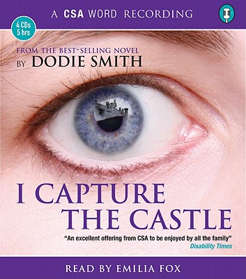 I Capture the Castle - Smith, Dodie, and Fox, Emilia (Read by)