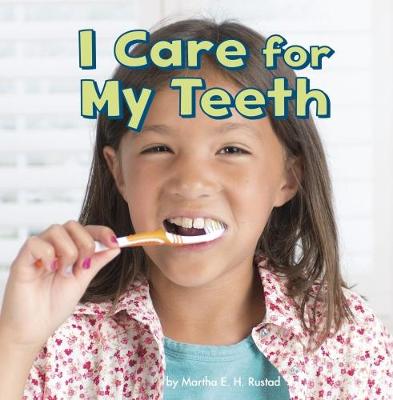 I Care for My Teeth - Rustad, Martha E. H.