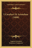 I Cavalieri Di Aristofane (1898)