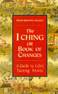 I Ching: I Ching or Book of Changes
