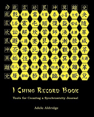 I Ching Record Book: Tools for Creating a Synchronicity Journal - Walter Phd, Katya, and Aldridge, Adele