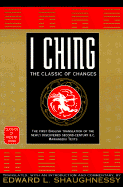 I Ching: The Classic of Changes - Shaughnessy, Edward L (Commentaries by)