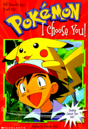 I Choose You! - Scholastic Books, and West, Tracey (Adapted by)