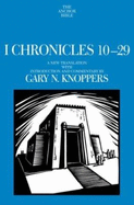 I Chronicles 10-29: A New Translation with Introduction and Commentary by