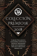 I. COLECCI?N PREMIO3k 2018: Ganador y Finalistas (edici?n blanco y negro)