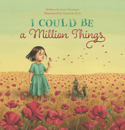 I Could Be a Million Things