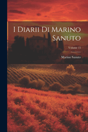 I Diarii Di Marino Sanuto; Volume 15