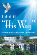 I did it His Way: Memoir by Elizabeth Das