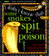 I Didn't Know: Some Snakes Spit