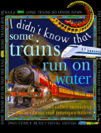 I Didn't Know: Trains Run/Water